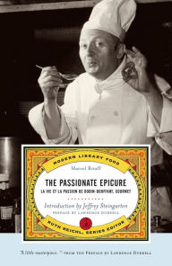 Title: The Passionate Epicure: La Vie et la Passion de Dodin-Bouffant, Gourmet, Author: Marcel Rouff