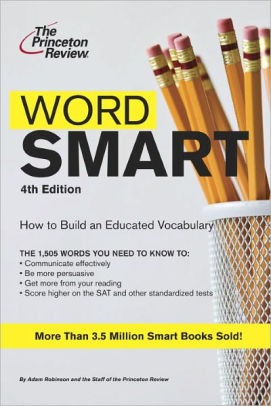 word smart building an educated vocabulary by princeton review smart word