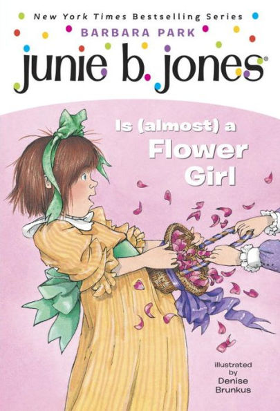 Junie B. Jones Is (Almost) a Flower Girl (Junie Series #13)