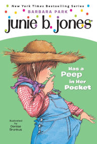 Title: Junie B. Jones Has a Peep in Her Pocket (Junie B. Jones Series #15), Author: Barbara Park