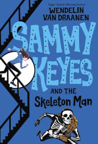 Title: Sammy Keyes and the Skeleton Man, Author: Wendelin Van Draanen