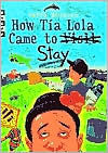 Title: How Tia Lola Came to (Visit) Stay, Author: Julia Alvarez