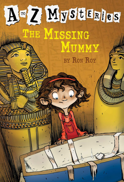 The Missing Mummy (A to Z Mysteries Series #13)