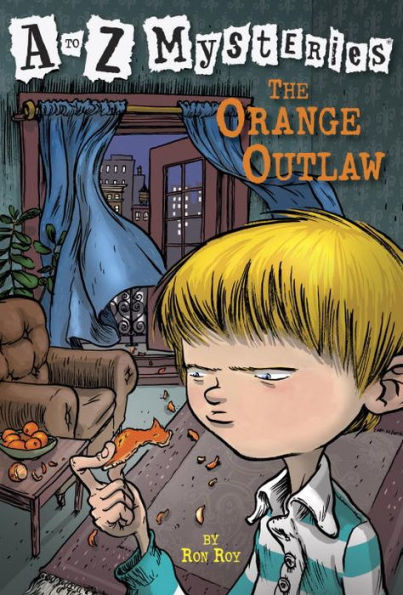 The Orange Outlaw (A to Z Mysteries Series #15)