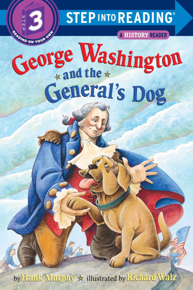 George Washington and the General's Dog (Step into Reading Book Series: A Step 3 Book)