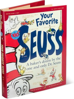 Your Favorite Seuss: A Baker's Dozen from the One and Only Dr. Seuss by ...