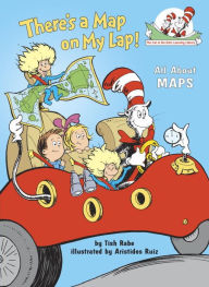 Title: There's a Map on My Lap!: All about Maps (Cat in the Hat's Learning Library Series), Author: Tish Rabe