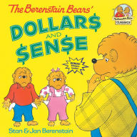 Title: The Berenstain Bears' Dollars and Sense, Author: Stan Berenstain