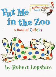 Title: Put Me In the Zoo, Author: Robert Lopshire