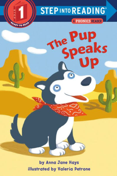 The Pup Speaks Up (Step into Reading Book Series: A Step 1 Book)