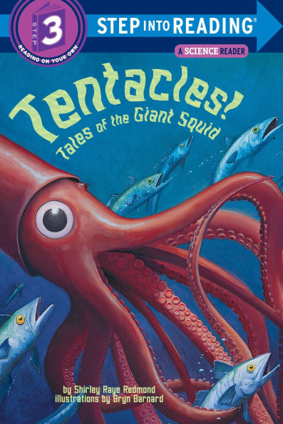 Tentacles!: Tales of the Giant Squid (Step into Reading Book Series: A Step 3 Book)