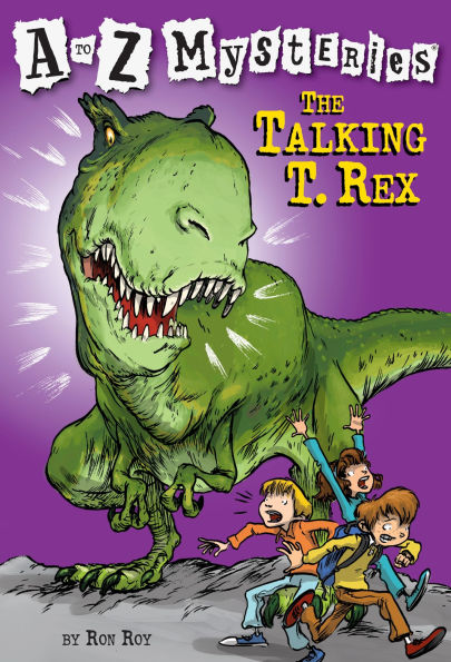 The Talking T. Rex (A to Z Mysteries Series #20)