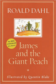 Title: James and the Giant Peach, Author: Roald Dahl