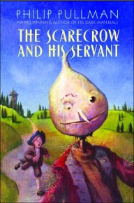 Title: The Scarecrow and His Servant, Author: Philip Pullman