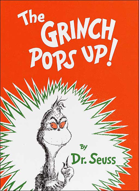 The Grinch Pops Up! by Dr. Seuss, Seuss |, Hardcover | Barnes & Noble®