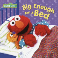 Title: Big Enough for a Bed (Sesame Street), Author: Random House