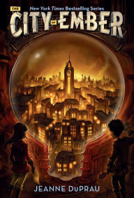 Title: The City of Ember (Books of Ember Series #1), Author: Jeanne DuPrau