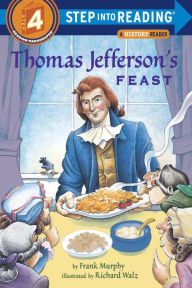 Title: Thomas Jefferson's Feast (Step into Reading Book Series: A Step 4 Book), Author: Frank Murphy