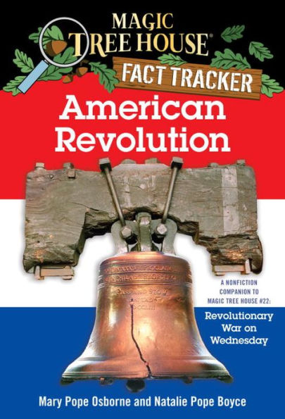 Magic Tree House Fact Tracker #11: American Revolution: A Nonfiction Companion to #22: Revolutionary War on Wednesday