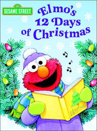 Title: Elmo's 12 Days of Christmas, Author: Sarah Albee