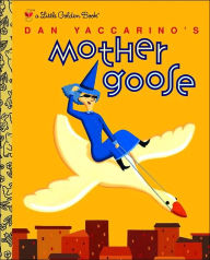 Title: Dan Yaccarino's Mother Goose, Author: Dan Yaccarino