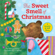 Title: The Sweet Smell of Christmas: A Christmas Scratch and Sniff Book for Kids, Author: Patricia M. Scarry