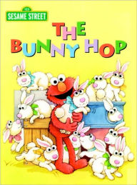 The Bunny Hop (Sesame Street Series)