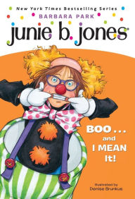 Boo...and I Mean It! (Junie B. Jones Series #24)