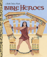 Title: Bible Heroes, Author: Christin Ditchfield