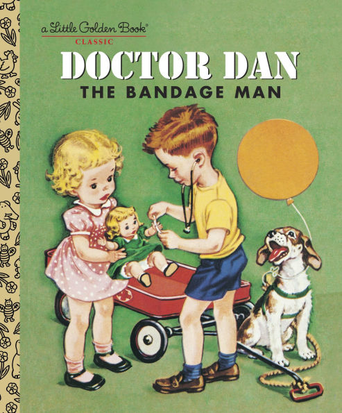 Doctor Dan the Bandage Man (Little Golden Book Series)