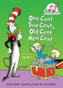 One Cent, Two Cents, Old Cent, New Cent: All about Money (Cat in the Hat's Learning Library Series)