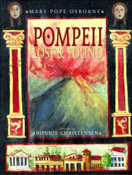 Title: Pompeii: Lost and Found, Author: Mary Pope Osborne