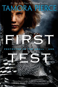 Title: First Test (Protector of the Small Series #1), Author: Tamora Pierce