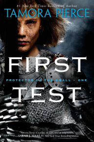 Title: First Test (Protector of the Small Series #1), Author: Tamora Pierce