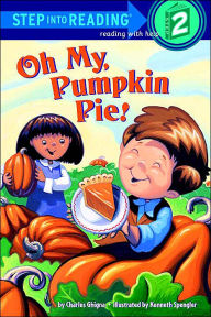 Title: Oh My, Pumpkin Pie!, Author: Charles Ghigna