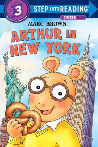 Title: Arthur in New York (Step into Reading Step 3), Author: Marc Brown