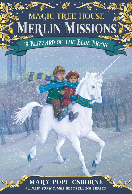 Blizzard of the Blue Moon (Magic Tree House Merlin Mission Series #8 ...