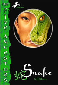 Title: Snake (The Five Ancestors Series #3), Author: Jeff Stone