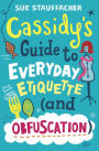 Cassidy's Guide to Everyday Etiquette (and Obfuscation)