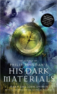 Title: The Science of Philip Pullman's His Dark Materials, Author: Mary Gribbin