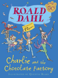 Title: Charlie and the Chocolate Factory: 40th Anniversary Edition, Author: Roald Dahl