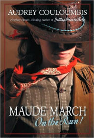 Title: Maude March on the Run!, Author: Audrey Couloumbis