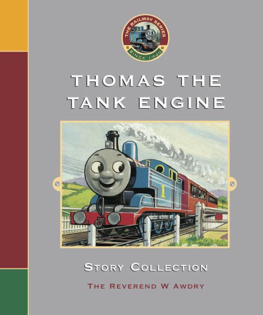 Thomas the Tank Engine Story Collection by Rev. W. Awdry, C. Reginald ...