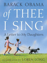 Title: Of Thee I Sing: A Letter to My Daughters, Author: Barack Obama