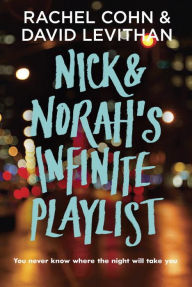 Title: Nick and Norah's Infinite Playlist, Author: Rachel Cohn