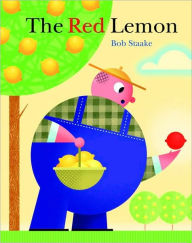 Title: The Red Lemon, Author: Bob Staake