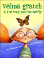 Velma Gratch and the Way Cool Butterfly