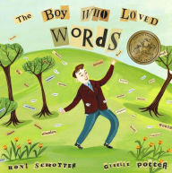 Title: The Boy Who Loved Words, Author: Roni Schotter