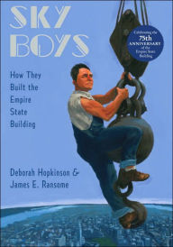 Title: Sky Boys: How They Built the Empire State Building, Author: James E. Ransome