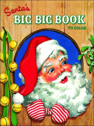 Title: Santa's Big Big Book to Color, Author: Golden Books